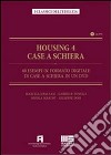 Housing 4. Case a schiera. Con CD-ROM libro