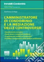 L'amministratore di condominio e la mediazione delle controversie libro