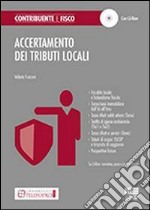 Accertamento dei tributi locali. Con CD-ROM