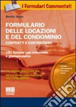 Formulario delle locazioni e del condominio. Contratti e contenzioso. Con CD-ROM