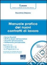 Manuale pratico dei nuovi contratti di lavoro libro