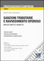 Sanzioni tributarie e ravvedimento operoso. Imposte dirette e indirette libro