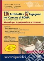 136 architetti e 87 ingegneri nel comune di Roma. Manuale per la preparazione al concorso libro