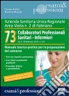 73 collaboratori professionali sanitari-infermieri. Manuale teorico-pratico per la preparazione del concorso libro