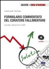 Formulario commentato del curatore. Procedura, adempimenti, modelli. Con CD-ROM libro