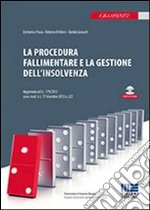 La procedura fallimentare e la gestione dell'insolvenza. Con CD-ROM libro