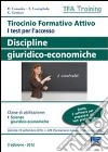 Tirocinio formativo attivo. Discipline giuridico-economiche libro