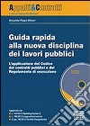 Guida rapida alla nuova disciplina dei lavori pubblici. Con CD-ROM libro