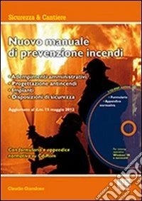 Il manuale di prevenzione incendi. Con CD-ROM libro