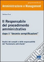 Il responsabile del procedimento amministrativo. Dopo il «decreto semplificazioni» libro