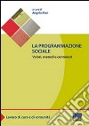 La programmazione sociale libro di Mari Angelo