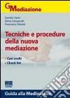 Tecniche e procedure della nuova mediazione libro