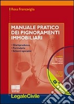 Manuale pratico dei pignoramenti immobiliari. Con CD-ROM libro