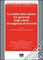 La tutela della salute tra garanzie degli utenti ed esigenze di bilancio