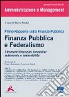 Primo rapporto sulla finanza publica. Finanza pubblica e federalismo libro