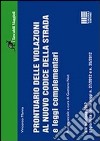 Prontuario delle violazioni al nuovo codice della strada e leggi complementari libro