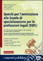 Quesiti per l'ammissione alle Scuole di specializzazione per le professioni legali (SSPL) libro