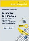 La riforma dell'anagrafe. Il cambio di residenza in tempo reale e il nuovo procedimento di iscrizione anagrafica. Con CD-ROM libro