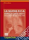 La nuova R.C.A. dopo la legge 27/2012. (Danno biologico per lesioni di lieve entità) libro di Bona Marco