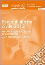 Pareri di diritto civile 2012 libro