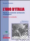 L'oro d'Italia. Storie di aziende centenarie e famigliari. Vol. 2: La Lombardia libro