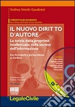 Il nuovo diritto d'autore. La tutela della proprietà intellettuale nella società dell'informazione. Con CD-ROM libro