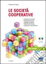 Le società cooperative. Con CD-ROM libro