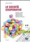 Le società cooperative. Con CD-ROM libro