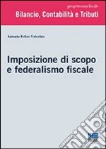 Imposizione di scopo e federalismo fiscale libro