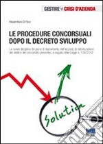 Le procedure concorsuali dopo il decreto sviluppo libro