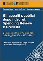 Gli appalti pubblici dopo i decreti spending review e crescita libro