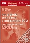 Atti di diritto civile; penale e amministrativo 2012 libro di Minotti Daniele Sirotti Gaudenzi Andrea Vaglio Marzio V.