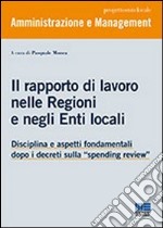 Il rapporto di lavoro nelle Regioni e negli Enti locali libro