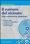 Il rumore del vicinato nelle controversie giudiziarie. Con CD-ROM libro