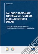 La legge regionale toscana sul sistema delle autonomie locali