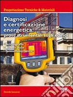 Diagnosi e certificazione energetica. Prove strumentali sugli edifici: termografia, blower door test, termoflussimetro