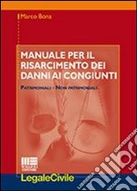 Manuale per il risarcimento dei danni ai congiunti libro