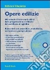 Opere edilizie. Con CD-ROM libro