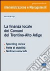 La finanza locale dei Comuni del Trentino-Alto Adige libro di Passigli Daniele