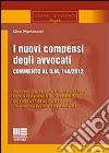 I nuovi compensi degli avvocati libro