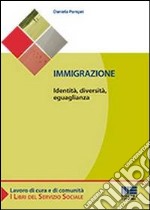 Immigrazione. Identità, diversità, eguaglianza