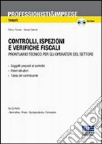 Controlli, ispezioni e verifiche fiscali. Con CD-ROM libro