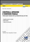 Controlli, ispezioni e verifiche fiscali. Con CD-ROM libro