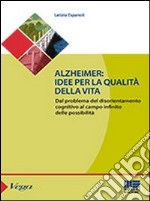 Alzheimer. Idee per la qualità della vita