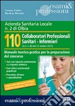 Azienda Sanitaria Locale n. 2 di Olbia. 110 collaboratori professionali sanitari-infermieri libro