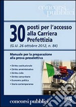 30 posti per l'accesso alla carriera prefettizia libro