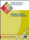 Servizio sociale e crisi del welfare libro