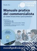 Manuale pratico del commercialista. Per candidati all'esame di Stato e giovani professionisti. Con CD-ROM libro