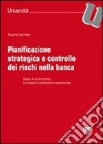 Pianificazione strategica e controllo dei rischi nella banca libro