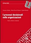 I processi decisionali nelle organizzazioni libro